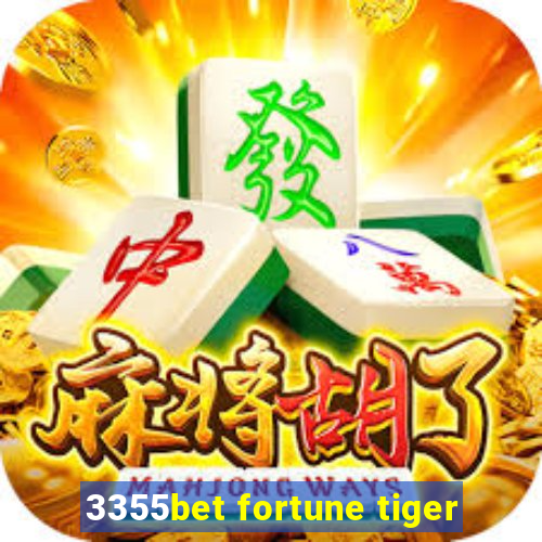 3355bet fortune tiger